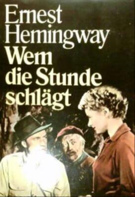 Ernest Hemingway: Wem die Stunde schlägt (German language, 1988, Club Bertelsmann)