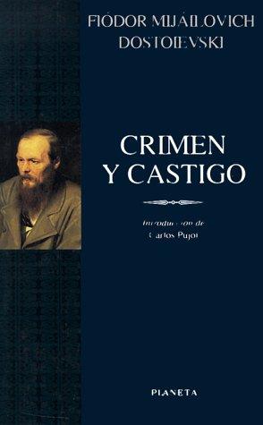 Fyodor Dostoyevsky, Rafael M. Cansinos: Crimen Y Castigo / Crime and Punishment (Clasicos Universales Planeta, 42) (Paperback, 1998, Editorial Planeta, S.A. (Barcelona))