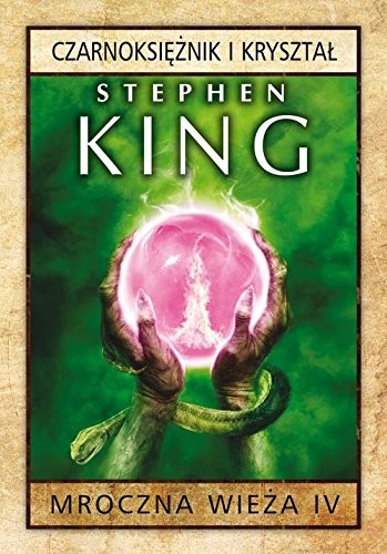 Stephen King, Empty Author: Mroczna wieza Tom 4 Czarnoksieznik i krysztal (Hardcover, 2016, Albatros)