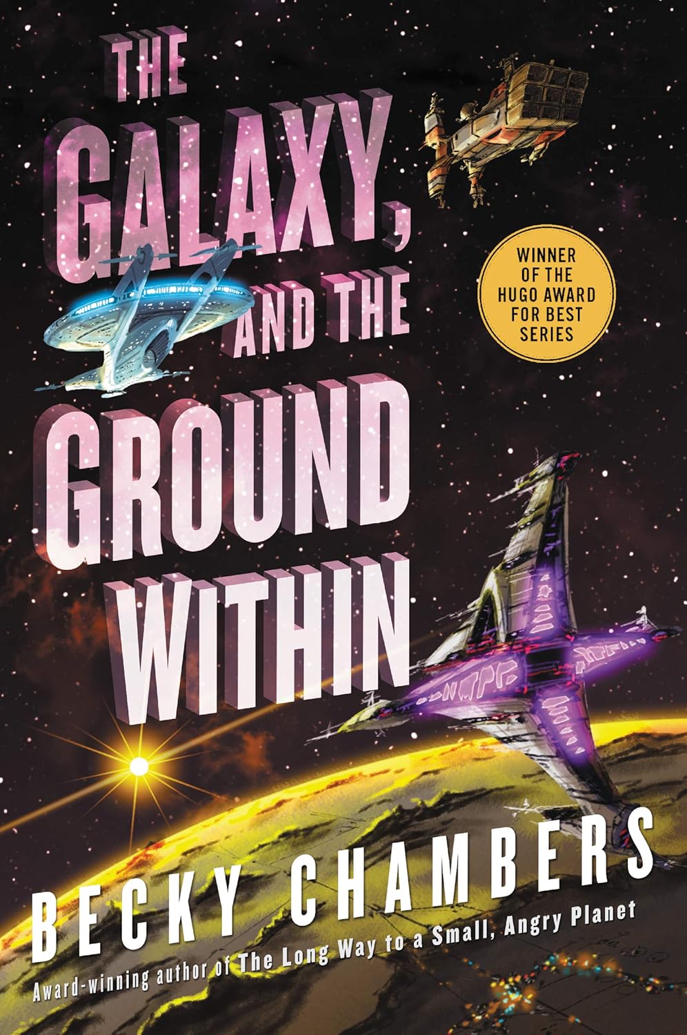 Becky Chambers: The Galaxy, and the Ground Within (Paperback, 2022, Hodder & Stoughton)