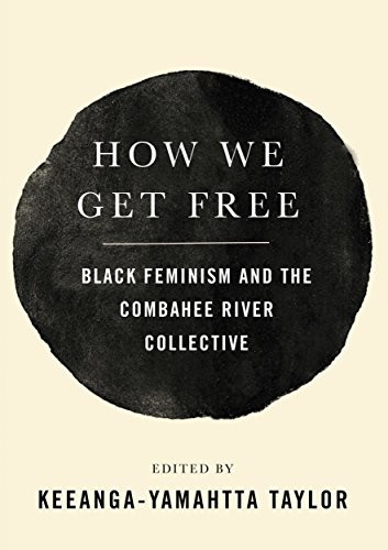Keeanga-Yamahtta Taylor: How We Get Free (Hardcover, Haymarket Books)