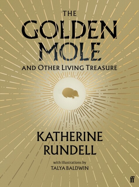 Katherine Rundell: Golden Mole (2022, Faber & Faber, Limited)
