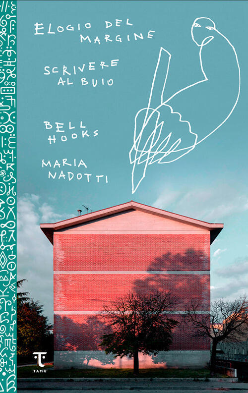 Bell Hooks, Maria Nadotti: Elogio del margine - Scrivere al buio (Paperback, Italiano language, Tamu)