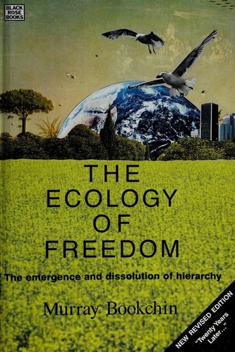 Murray Bookchin: The Ecology of Freedom (Paperback, 1991, Black Rose Books)