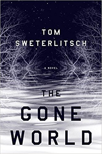 Tom Sweterlitsch: The Gone World (2018)