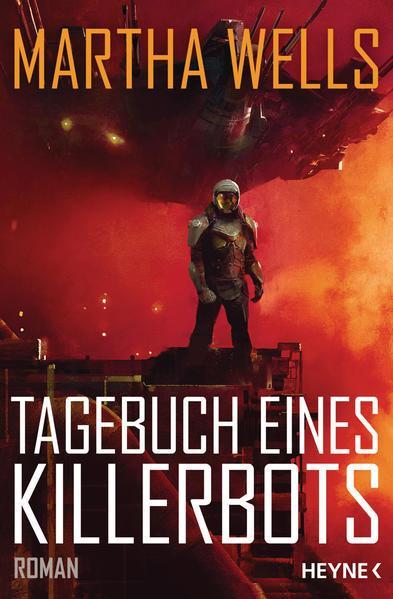 Martha Wells: Tagebuch eines Killerbots (German language, 2019)