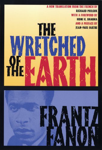 Homi K. Bhabha, Jean-Paul Sartre, Richard Philcox, Frantz Fanon: The Wretched of the Earth (Paperback, 2021, Grove Press)