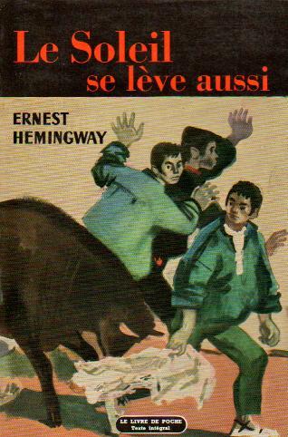 Ernest Hemingway: Le soleil se lève aussi (French language, 1971, Le livre de poche Gallimard)