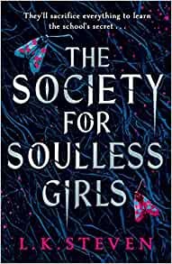 L.K. Steven: The Society For Soulless Girls (2022, Harper Collins)
