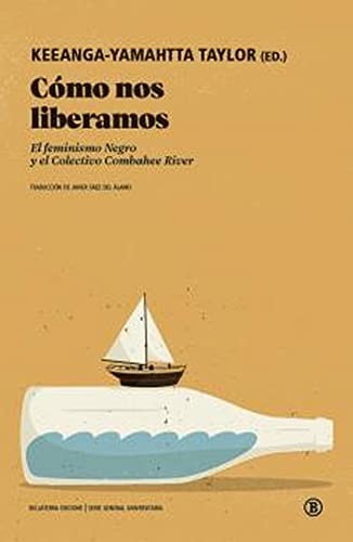 Javier Saez, Keeanga-Yamahtta Taylor: Cómo nos liberamos (Paperback, Spanish language, Bellaterra Edicions)