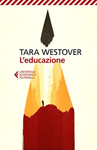 Tara Westover, Salvador Company Gimeno, Anna Torcal Garcia: L'educazione (Italiano language, Feltrinelli)