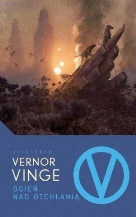 Vernor Vinge: Ogień nad otchłanią (Polish language, 2021)