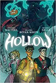 Shannon Watters, Branden Boyer-White, Berenice Nelle: Hollow OGN (2022, Boom! Studios)