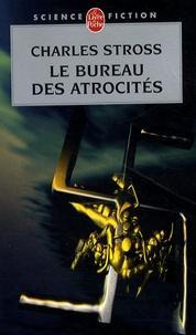 Charles Stross, Lucius Shepard: Le bureau des atrocités (French language, 2009)
