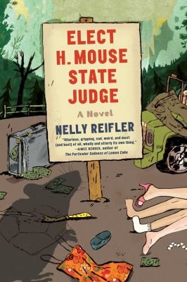 Nelly Reifler: Elect H. Mouse State Judge (Paperback, 2013, Farrar, Straus, and Giroux)