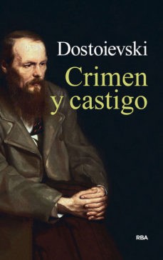 Fyodor Dostoyevsky: Crimen y castigo - 1. edicion (2019, RBA Libros)